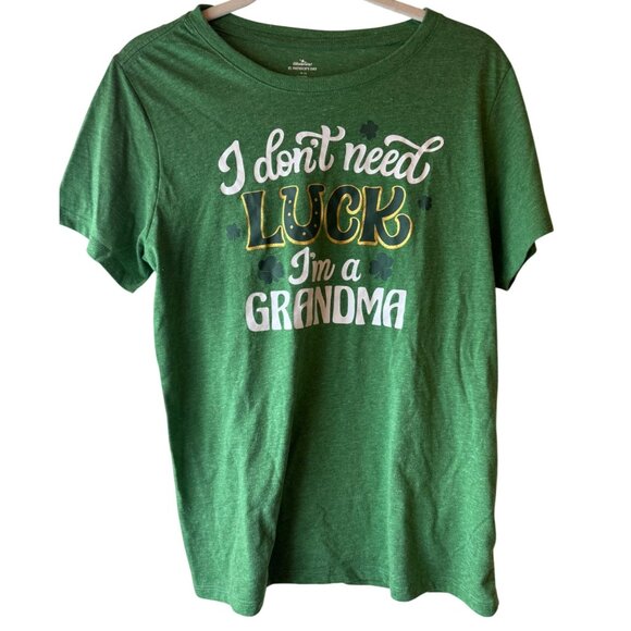 I Dont Need Luck Im A Grandma T-Shirt Size L Green Cotton Blend celebrate READ - Picture 1 of 9